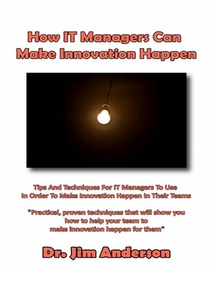 cover image of How IT Managers Can Make Innovation Happen